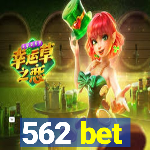 562 bet